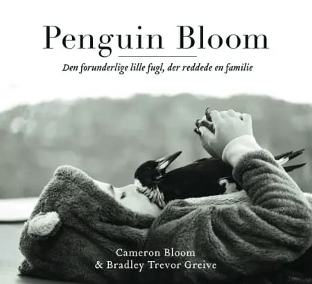 Penguin Bloom af Bradley Trevor Greive