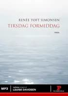 Tirsdag formiddag af Renée Toft Simonsen
