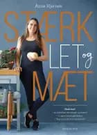 Stærk, let og mæt af Anne Hjernøe