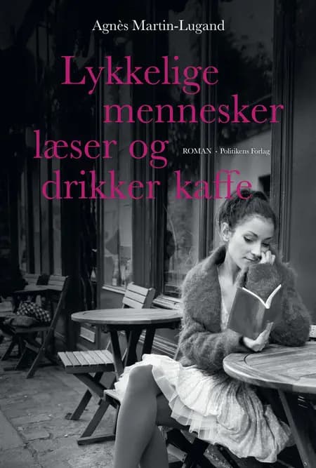 Lykkelige mennesker læser og drikker kaffe af Agnès Martin-Lugand