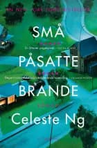Små påsatte brande af Celeste Ng