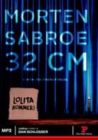 32 centimeter af Morten Sabroe