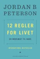 12 regler for livet af Jordan B. Peterson