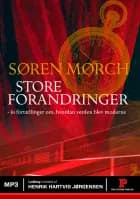 Store forandringer af Søren Mørch