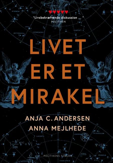 Livet er et mirakel af Anja C. Andersen