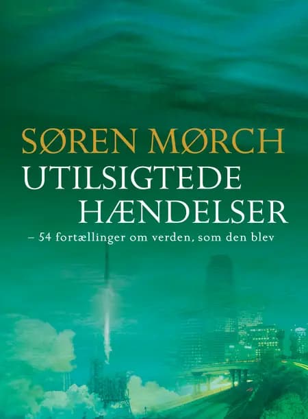 Utilsigtede hændelser af Søren Mørch