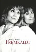 Fremkaldt af Susse Wold