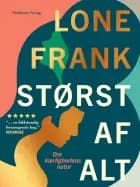 Størst af alt af Lone Frank