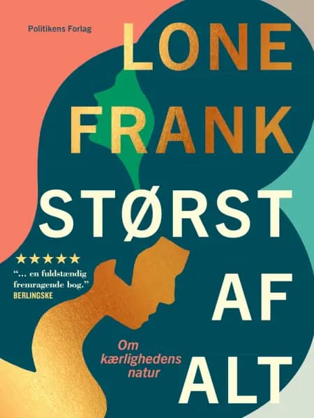 Størst af alt af Lone Frank