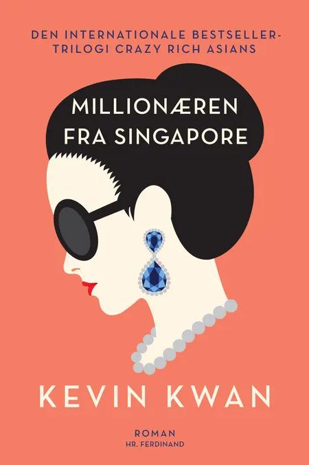 Millionæren fra Singapore af Kevin Kwan