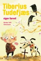 Tiberius Tudefjæs siger farvel af Renée Toft Simonsen