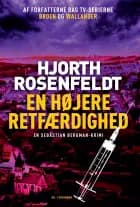 En højere retfærdighed af Hans Rosenfeldt og Michael Hjorth