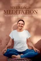 Hverdagsmeditation af Karen Pallisgaard