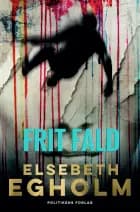 Frit fald af Elsebeth Egholm