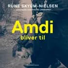 Amdi bliver til af Rune Skyum-Nielsen