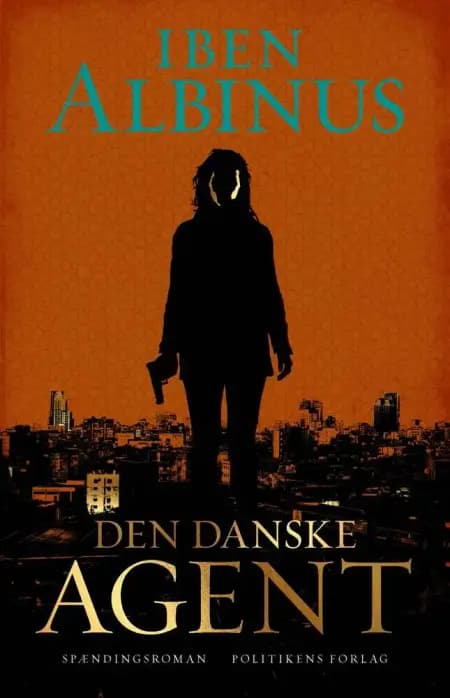 Den danske agent af Iben Albinus