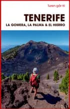 Turen går til Tenerife, La Gomera, La Palma & El Hierro af Mia Hove Christensen