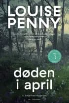 Døden i april af Louise Penny