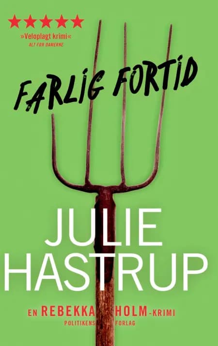 Farlig fortid af Julie Hastrup