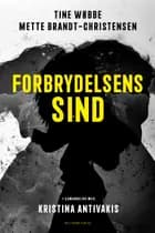 Forbrydelsens sind af Kristina Antivakis, Tine Wøbbe og Mette Brandt-Christensen