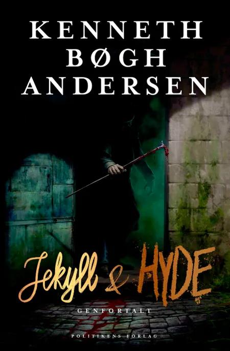 Jekyll og Hyde genfortalt af Kenneth Bøgh Andersen