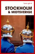 Turen går til Stockholm & Midtsverige af Didrik Tångeberg og Karina Krogh