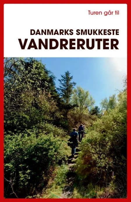 Turen går til Danmarks smukkeste vandreruter af Gunhild Riske