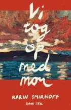 Vi tog op med mor af Karin Smirnoff