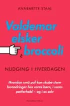 Valdemar elsker broccoli af Annemette Staal