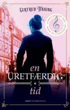 En uretfærdig tid (beriget med musik og lydeffekter) af Gertrud Tinning