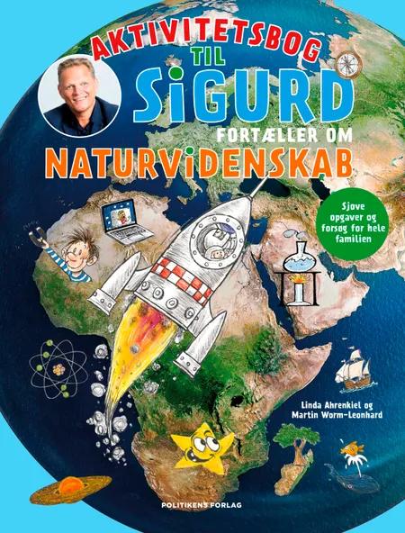Sigurd fortæller om naturvidenskab - aktivitetsbog af Linda Ahrenkiel