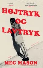 Højtryk og lavtryk af Meg Mason