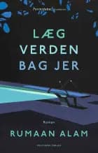 Læg verden bag jer af Rumaan Alam