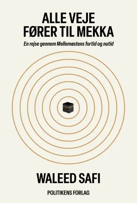 Alle veje fører til Mekka af Waleed Safi