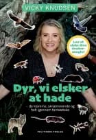 Dyr, vi elsker at hade af Vicky Knudsen