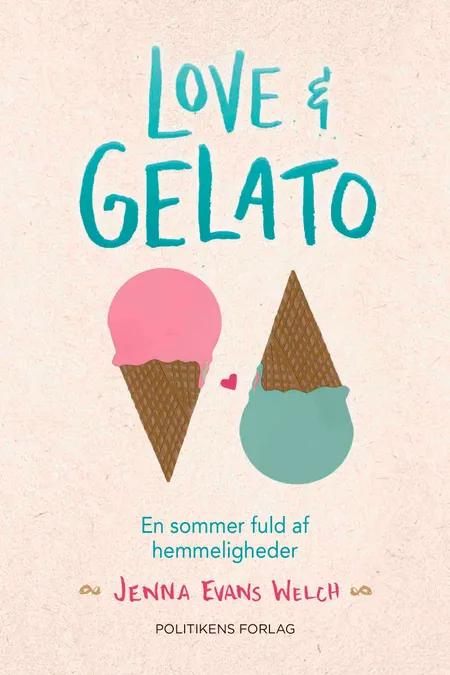 Love & gelato - En sommer fuld af hemmeligheder af Jenna Evans Welch