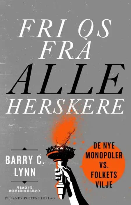 Fri os fra alle herskere af Barry C. Lynn