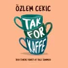 Tak for kaffe af Özlem Cekic