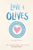 Love & olives - En rejse for livet af Jenna Evans Welch