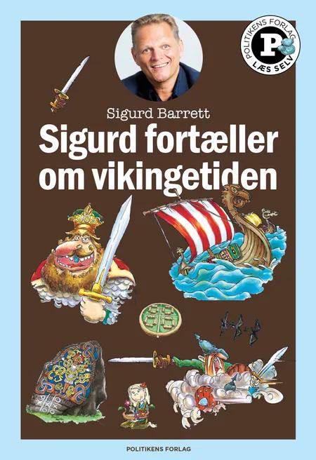 Sigurd fortæller om vikingetiden af Sigurd Barrett