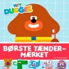 Hey Duggee - Børste tænder-mærket af Lauren Holowaty