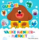 Hey Duggee - Vaske hænder-mærket af Lauren Holowaty