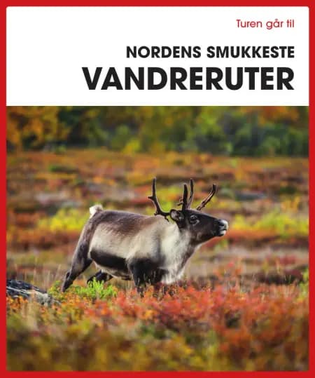 Turen går til Nordens smukkeste vandreruter af Iris Ottinger