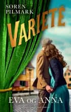 Varieté. Eva og Anna af Søren Pilmark