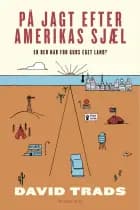 På jagt efter Amerikas sjæl af David Trads