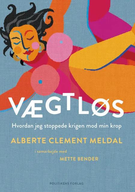Vægtløs af Alberte Clement Meldal