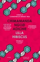 Lilla Hibiscus af Chimamanda Ngozi Adichie