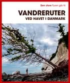 Den store Turen går til vandreruter ved havet i Danmark af Gunhild Riske