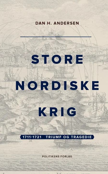 1711-1721 Triumf og tragedie af Dan H. Andersen