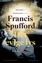 Det evige lys af Francis Spufford